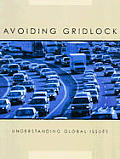 Avoiding Gridlock (Understanding Global Issues)