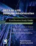 DB2 9 for Z/OS Database Administration: Certification Study Guide