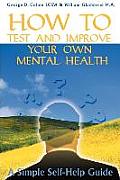 How to Test and Improve Your Own Mental Health