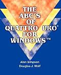The ABC's of Quattro Pro for Windows