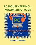 PC Housekeeping: Maximizing Your PC