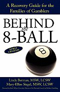 Behind the 8 Ball A Recovery Guide for the Families of Gamblers