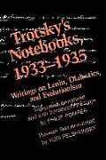 Trotsky's Notebooks, 1933-1935: Writings on Lenin, Dialectics, and Evolutionism