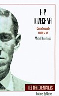 H.P. Lovecraft: Contre Le Monde, Contre La Vie