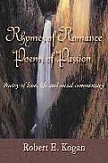 Rhymes of Romance Poems of Passion: Poetry of Love, Life and Social Commentary