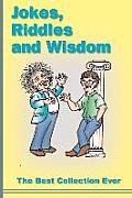 Jokes, Riddles and Wisdom: The Best Collection Ever