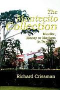The Montecito Collection: Murder, Money or Mayhem in Paradise?