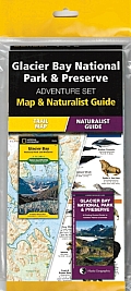 Glacier Bay National Park & Preserve Adventure Set: Trail Map & Wildlife Guide [With Charts]