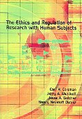 The Ethics and Regulation of Research with Human Subjects