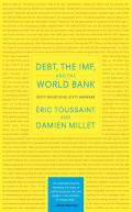 Debt, the Imf, and the World Bank: Sixty Questions, Sixty Answers