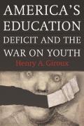 Americas Education Deficit & The War On Youth Reform Beyond Electoral Politics