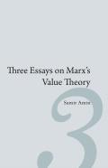 Three Essays on Marxs Value Theory