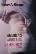 Americas Addiction to Terrorism