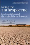 Facing the Anthropocene Fossil Capitalism & the Crisis of the Earth System