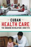 Cuban Health Care The Ongoing Revolution
