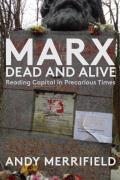 Marx Dead & Alive Reading Capital in Precarious Times