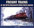 Freight Trains of the Upper Mississippi River Photo Archive