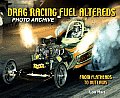 Drag Racing Fuel Altereds: From Flatheads to Outlaws