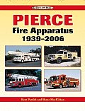 Pierce Fire Apparatus 1939-2006
