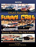 Drag Racing Funny Cars: Factory Flyers to Flip-Top Fuelers
