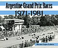 Argentine Grand Prix Races 1971 1981