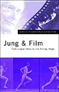 Jung and Film: Post-Jungian Takes on the Moving Image