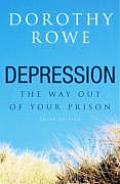 Depression: The Way Out of Your Prison