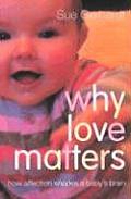 Why Love Matters How Affection Shapes a Babys Brain