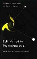 Self Hatred in Psychoanalysis Detoxifying the Persecutory Object