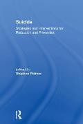 Suicide: Strategies and Interventions for Reduction and Prevention