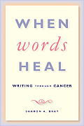 When Words Heal Writing Through Cancer