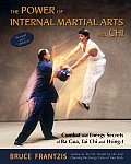 Power of Internal Martial Arts & Chi Combat & Energy Secrets of Ba Gua Tai Chi & Hsing I
