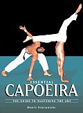 Essential Capoeira