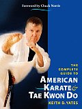 The Complete Guide to American Karate & Tae Kwon Do