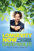 Longevity Now A Five Part Approach to Detox Weight Loss Super Immunity & Total Rejuvenation
