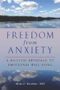 Freedom from Anxiety: A Holistic Approach to Emotional Well-Being