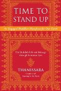 Time to Stand Up An Engaged Buddhist Manifesto for Our Earth The Buddhas Life & Message through Feminine Eyes