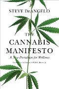 Cannabis Manifesto A New Paradigm for Wellness