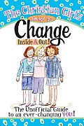 The Christian Girl's Guide to Change Inside & Out! [With Change Purse]