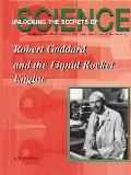 Robert Goddard & The Liquid Rocket Engine