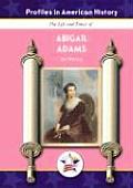 The Life and Times of Abigail Adams