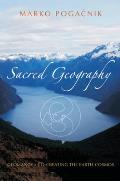 Sacred Geography Geomancy Co Creating the Earth Cosmos