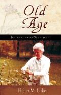 Old Age Journey Into Simplicity