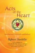 Acts of the Heart Culture Building Soul Researching Introductions by Robert Sardello