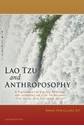 Lao Tzu and Anthroposophy: A Translation of the Tao Te Ching with Commentary and a Lao Tzu Document The Great One Excretes Water