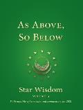 As Above, So Below: Star Wisdom, Vol 3: With Monthly Ephemerides and Commentary for 2021
