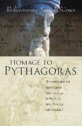 Homage to Pythagoras: Rediscovering Sacred Science