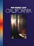 The Family Acid: California
