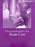 Documentation for Acute Care with CDROM (Ahima's Documentation)