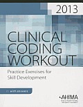 Clinical Coding Workout With Answers 2013 Practice Exercises For Skill Development